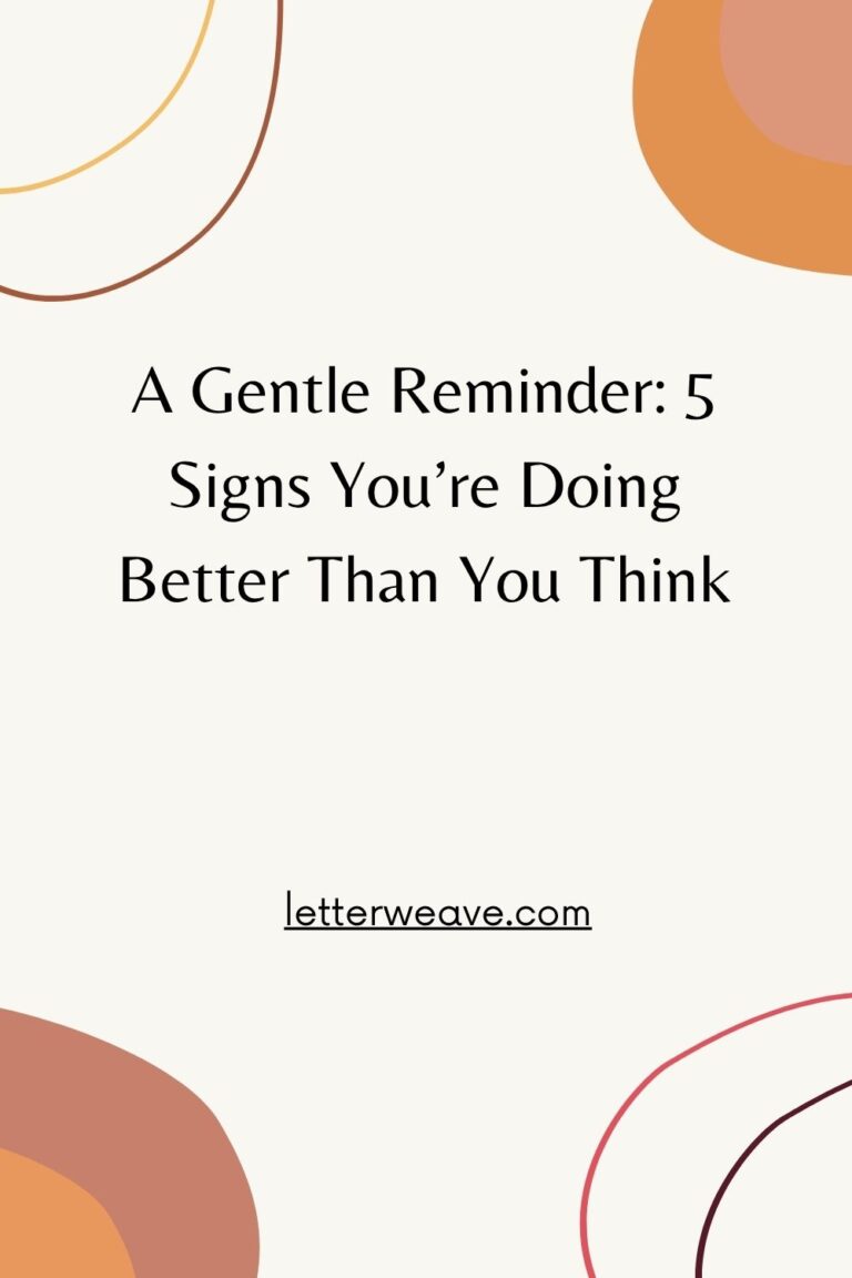 A Gentle Reminder: 5 Signs You’re Doing Better Than You Think