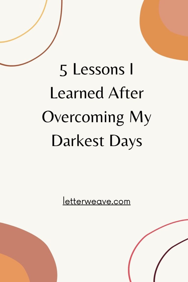 5 Lessons I Learned After Overcoming My Darkest Days