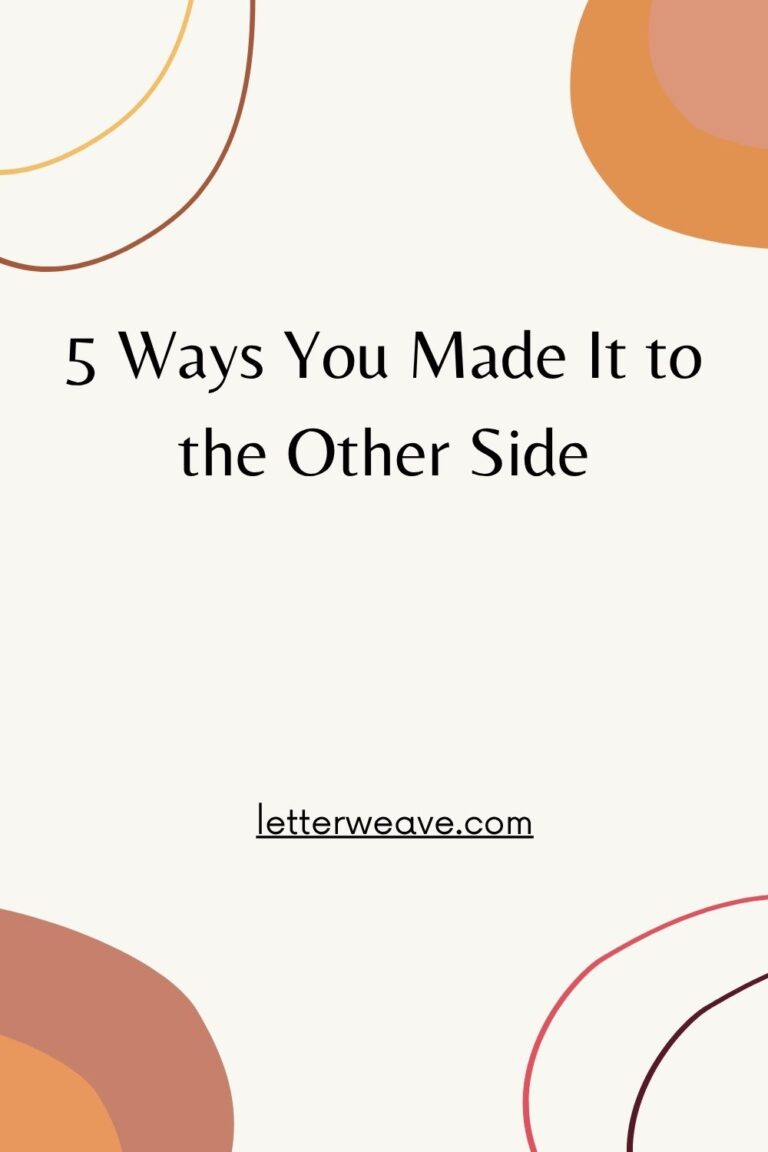 5 Ways You Made It to the Other Side