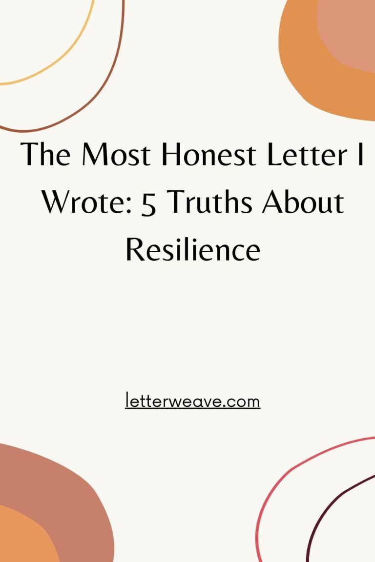 The Most Honest Letter I Wrote: 5 Truths About Resilience