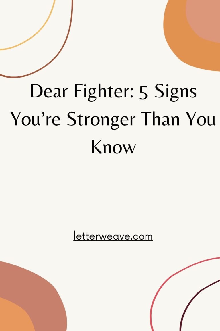 Dear Fighter: 5 Signs You’re Stronger Than You Know